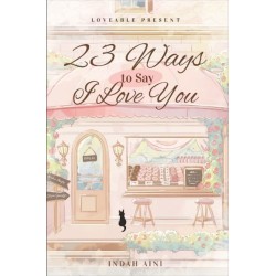 23 Ways to Say I Love You 23 Ways to Say I Love You