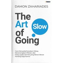 The Art of Going Slow The Art of Going Slow