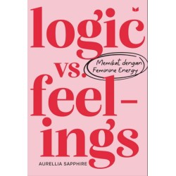 Logic vs Feelings Logic vs Feelings