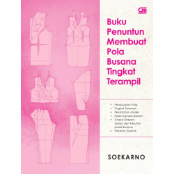 (Sampul 2025) Buku Penuntun Membuat Pola Busana Tingkat Terampil