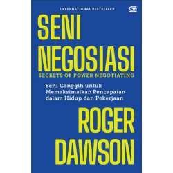 Seni Negosiasi: Secrets of Power Negotiating--Seni Canggih untuk Memaksimalkan Pencapaian dalam Hidup dan Pekerjaan Seni Negosiasi: Secrets of Power Negotiating--Seni Canggih untuk Memaksimalkan Pencapaian dalam Hidup dan Pekerjaan