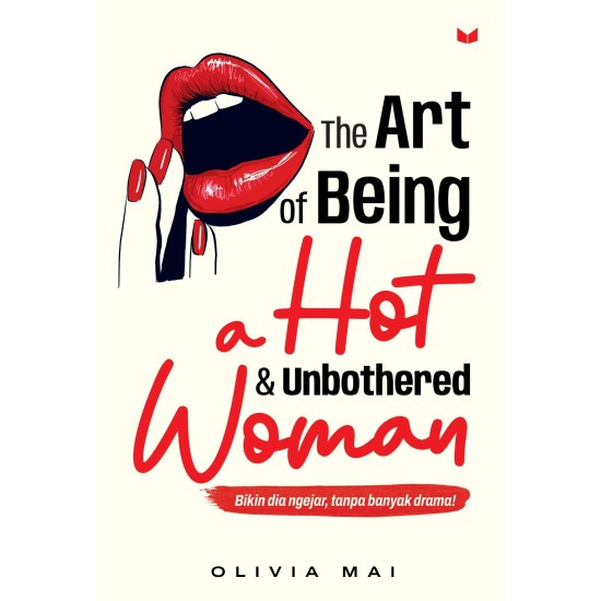 The Art of Being a Hot and Unbothered Woman