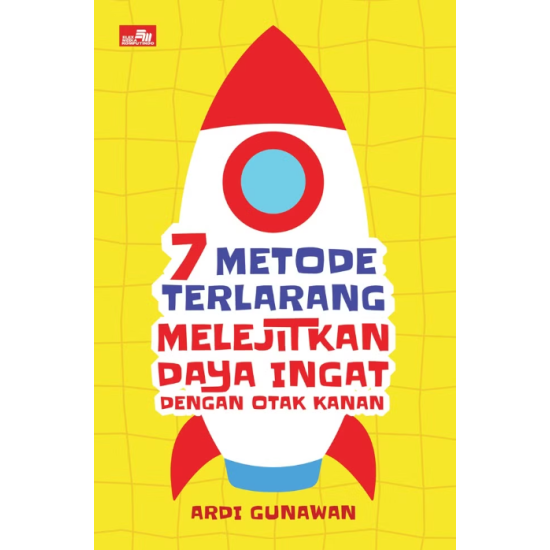 7 Metode Terlarang Melejitkan Daya Ingat dengan Otak Kanan 7 Metode Terlarang Melejitkan Daya Ingat dengan Otak Kanan