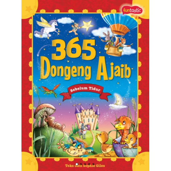 365 Dongeng Ajaib Sebelum Tidur 365 Dongeng Ajaib Sebelum Tidur