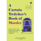 A Curtain Twitcher`s Book of Murder