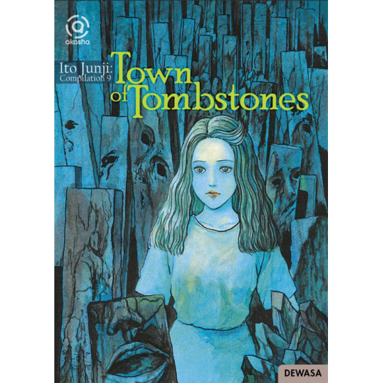 AKASHA : ITO JUNJI COMPILATION 09 - TOWN OF TOMBSTONES