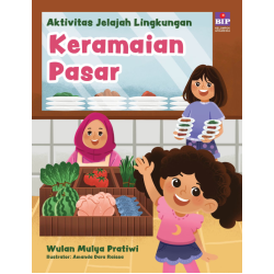Aktivitas Jelajah Lingkungan: Keramaian Pasar Aktivitas Jelajah Lingkungan: Keramaian Pasar