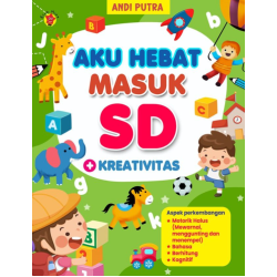 Aku Hebat Masuk SD + Kreativitas Aku Hebat Masuk SD + Kreativitas