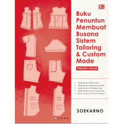 (Sampul 2025) Buku Penuntun Membuat Busana Sistem Tailoring dan Custom Made Tingkat Dasar (Sampul 2025) Buku Penuntun Membuat Busana Sistem Tailoring dan Custom Made Tingkat Dasar