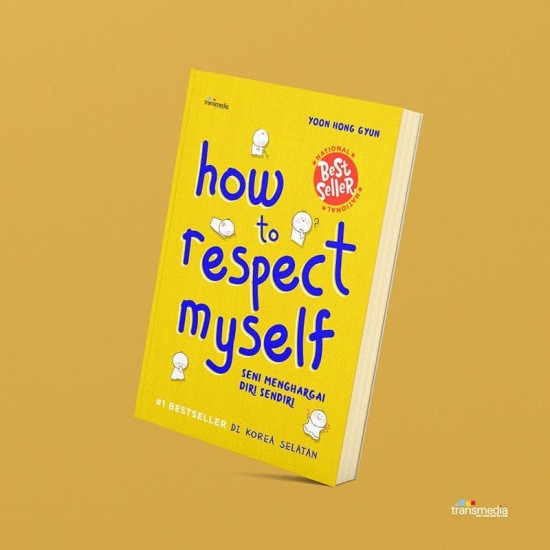 How To Respect Myself (Seni Menghargai Diri Sendiri) (2025) How To Respect Myself (Seni Menghargai Diri Sendiri) (2025)