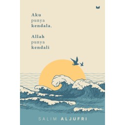 Aku Punya Kendala, Allah Punya Kendali Aku Punya Kendala, Allah Punya Kendali