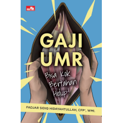 Gaji UMR Bisa Kok Bertahan Hidup! Gaji UMR Bisa Kok Bertahan Hidup!