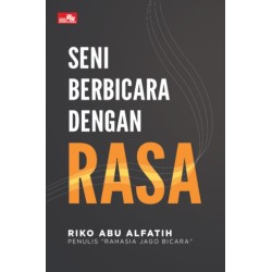 Seni Berbicara Dengan Rasa Seni Berbicara Dengan Rasa