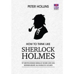 How To Think Like Sherlock Holmes How To Think Like Sherlock Holmes