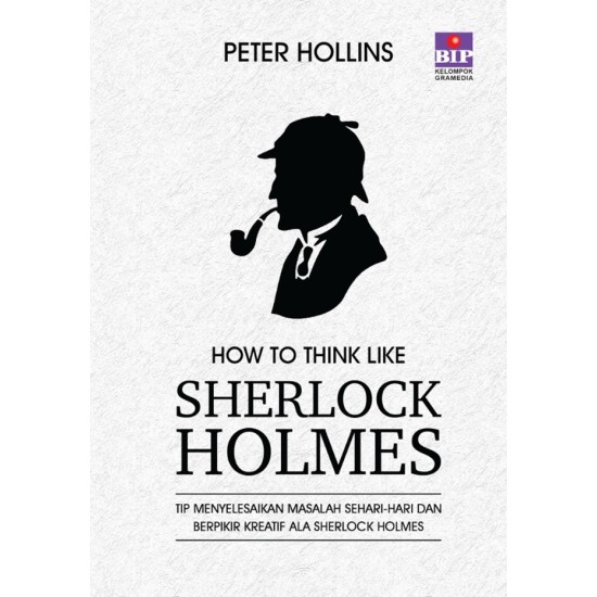 How To Think Like Sherlock Holmes How To Think Like Sherlock Holmes