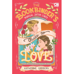 Manual Jatuh Cinta (The Bookbinder's Guide to Love)