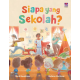 SIAPA YANG SEKOLAH?