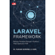 Laravel Framework: Belajar Pengembangan Aplikasi Web Berbasis PHP