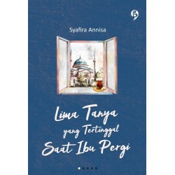 Lima Tanya yang Tertinggal Saat Ibu Pergi Lima Tanya yang Tertinggal Saat Ibu Pergi