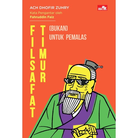 Filsafat Timur (Bukan) untuk Pemalas Filsafat Timur (Bukan) untuk Pemalas