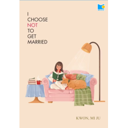 I Choose Not to Get Married