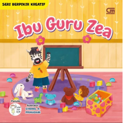 Seri Berpikir Kreatif: Ibu Guru Zea