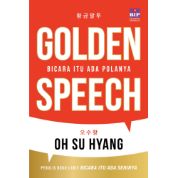 Golden Speech: Bicara Itu Ada Polanya