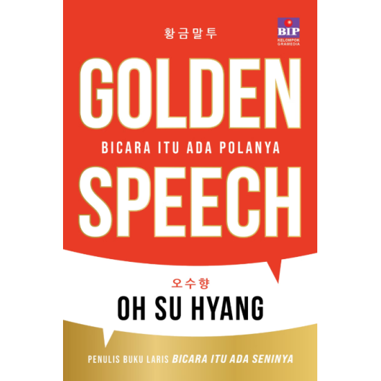 Golden Speech: Bicara Itu Ada Polanya Golden Speech: Bicara Itu Ada Polanya