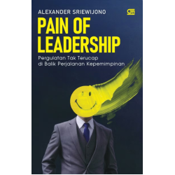 Pain of Leadership: Pergulatan Tak Terucap di Balik Perjalanan Kepemimpinan