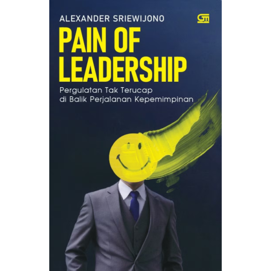Pain of Leadership: Pergulatan Tak Terucap di Balik Perjalanan Kepemimpinan