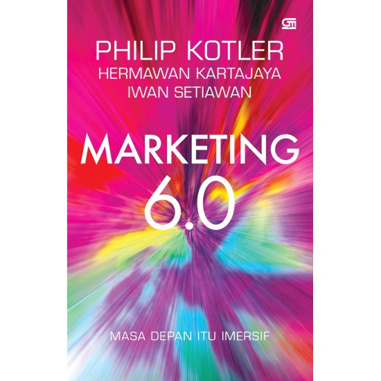 MARKETING 6.0 : Masa Depan itu Imersif