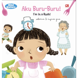 Mind Matters: Aku Buru-Buru! (I'm in a Rush)
