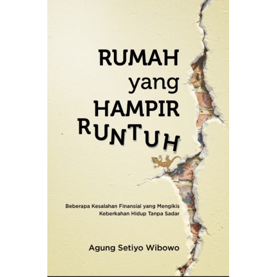 Rumah Yang Hampir Runtuh: Beberapa Kesalahan Finansial yang Mengikis Keberkahan Hidup Tanpa Sadar