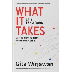 What It Takes: Asia Tenggara, Dari Tepi Menuju Inti Kesadaran Global