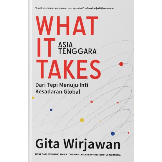 What It Takes: Asia Tenggara, Dari Tepi Menuju Inti Kesadaran Global