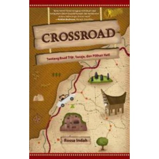 CROSSROAD:TTG ROADTRIP,TORAJA,PIL HATI CROSSROAD:TTG ROADTRIP,TORAJA,PIL HATI