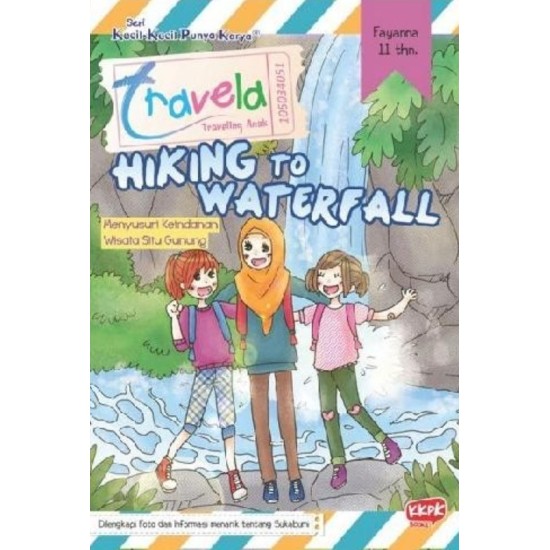 TRAVELA: HIKING TO WATERFALL TRAVELA: HIKING TO WATERFALL