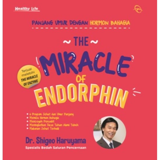 THE MIRACLE OF ENDORPHIN - (REPUBLISH - 2) THE MIRACLE OF ENDORPHIN - (REPUBLISH - 2)