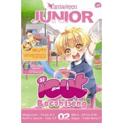FANTASTEEN JUNIOR #2: SI ICUT BOCAH ISENG
