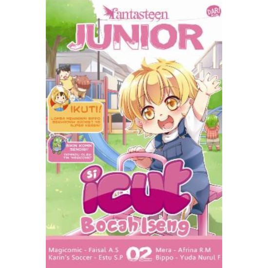 FANTASTEEN JUNIOR #2: SI ICUT BOCAH ISENG FANTASTEEN JUNIOR #2: SI ICUT BOCAH ISENG
