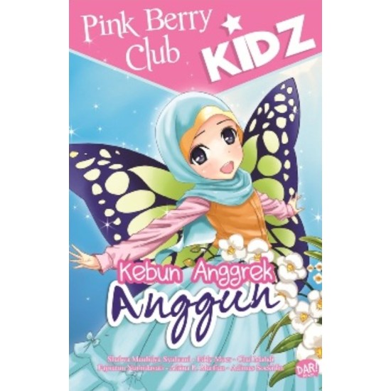 PBC KIDZ: KEBUN ANGGREK ANGGUN PBC KIDZ: KEBUN ANGGREK ANGGUN