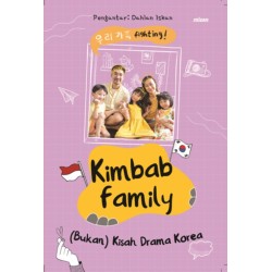 KIMBAB FAMILY: (BUKAN) KISAH DRAMA KOREA