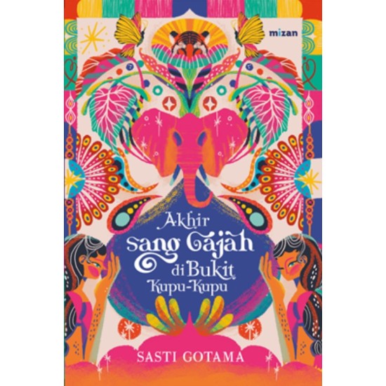AKHIR SANG GAJAH DI BUKIT KUPU-KUPU AKHIR SANG GAJAH DI BUKIT KUPU-KUPU