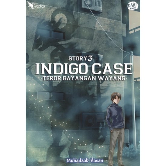 FANTASTEEN SERIES: INDIGO CASE #3: TEROR BAYANG-