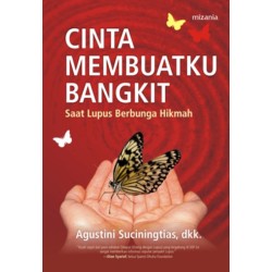 CINTA MEMBUATKU BANGKIT CINTA MEMBUATKU BANGKIT