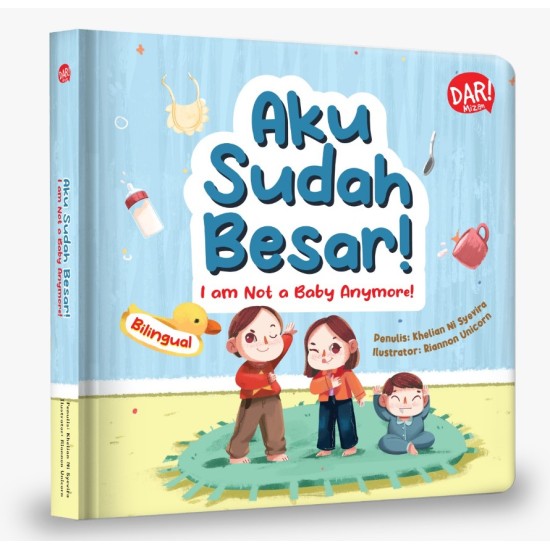 AKU SUDAH BESAR: I AM NOT A BABY ANYMORE (BOARDBOOK) AKU SUDAH BESAR: I AM NOT A BABY ANYMORE (BOARDBOOK)