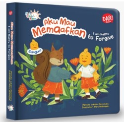 SERI CERITA BALITA: AKU MAU MEMAAFKAN: I AM HAPPY TO FORGIVE SERI CERITA BALITA: AKU MAU MEMAAFKAN: I AM HAPPY TO FORGIVE