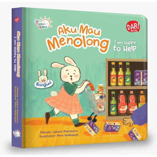 SERI CERITA BALITA: AKU MAU MENOLONG (BOARDBOOK) SERI CERITA BALITA: AKU MAU MENOLONG (BOARDBOOK)
