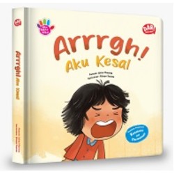SERI AKU BALITA HEBAT: ARRRGH! - AKU KESAL (BOARDBOOK) SERI AKU BALITA HEBAT: ARRRGH! - AKU KESAL (BOARDBOOK)