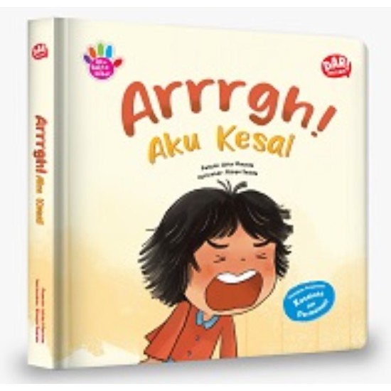 SERI AKU BALITA HEBAT: ARRRGH! - AKU KESAL (BOARDBOOK) SERI AKU BALITA HEBAT: ARRRGH! - AKU KESAL (BOARDBOOK)